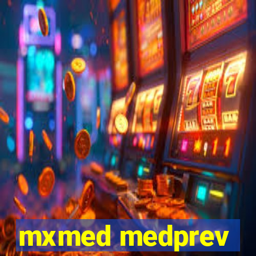 mxmed medprev